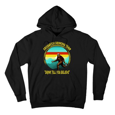 Sasquatch Drinking Team Drink Till You Believe Hoodie