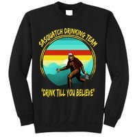 Sasquatch Drinking Team Drink Till You Believe Sweatshirt