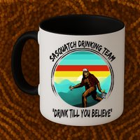 Sasquatch Drinking Team Drink Till You Believe Mug