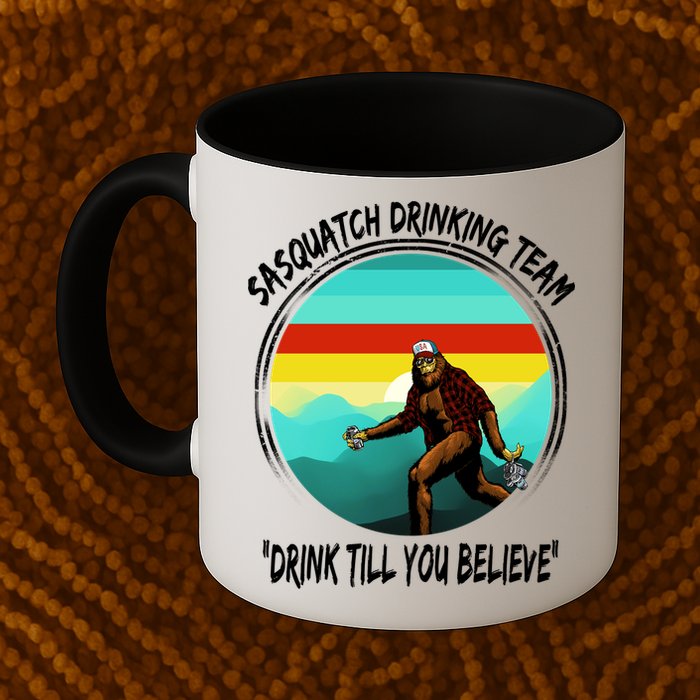Sasquatch Drinking Team Drink Till You Believe Mug