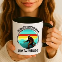 Sasquatch Drinking Team Drink Till You Believe Mug