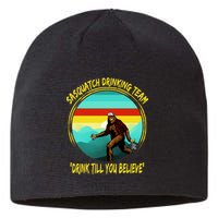 Sasquatch Drinking Team Drink Till You Believe Sustainable Beanie