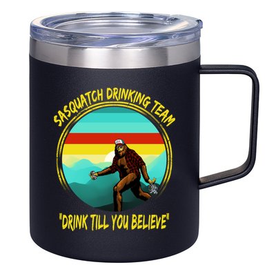 Sasquatch Drinking Team Drink Till You Believe 12oz Stainless Steel Coffee Mug