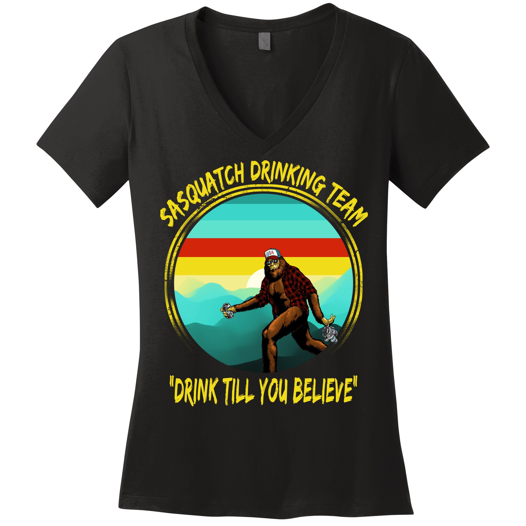 Sasquatch Drinking Team Drink Till You Believe Women's V-Neck T-Shirt