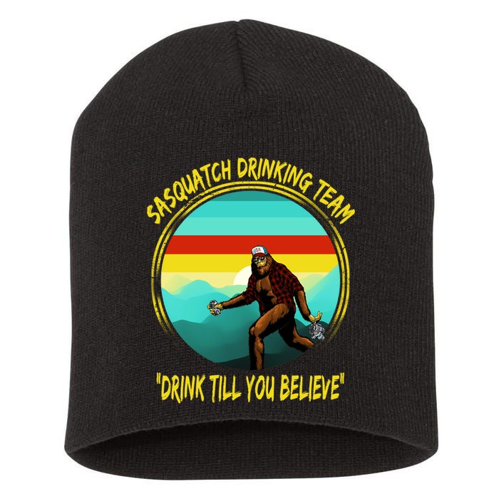 Sasquatch Drinking Team Drink Till You Believe Short Acrylic Beanie