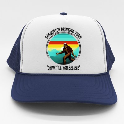 Sasquatch Drinking Team Drink Till You Believe Trucker Hat