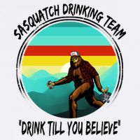 Sasquatch Drinking Team Drink Till You Believe Garment-Dyed Sweatshirt
