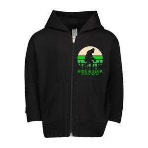 Sasquatch Hide And Seek World Champion Toddler Zip Fleece Hoodie