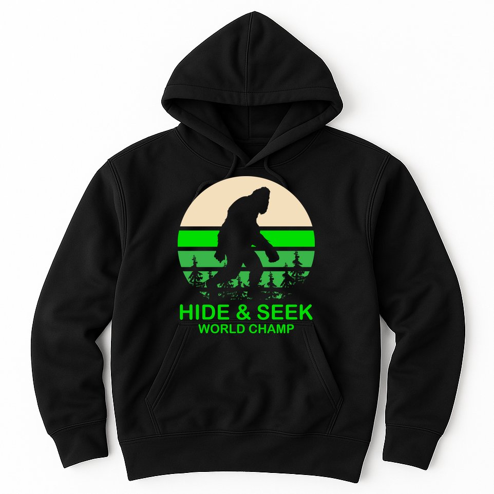 Sasquatch Hide And Seek World Champion Hoodie