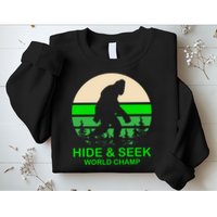 Sasquatch Hide And Seek World Champion Sweatshirt