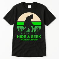 Sasquatch Hide And Seek World Champion Tall T-Shirt