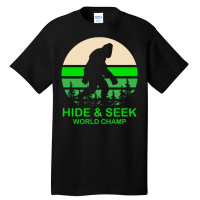 Sasquatch Hide And Seek World Champion Tall T-Shirt