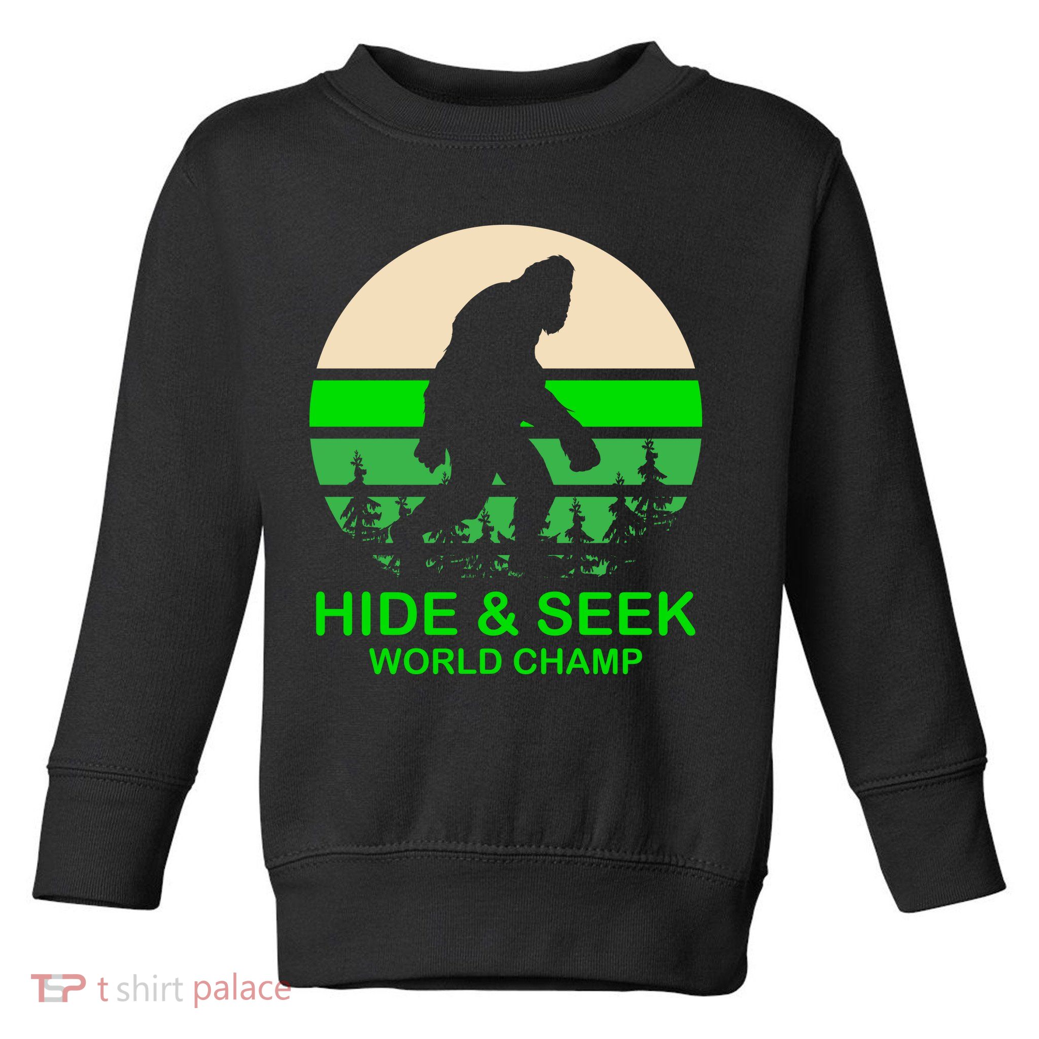 Sasquatch Hide And Seek World Champion Toddler Sweatshirt