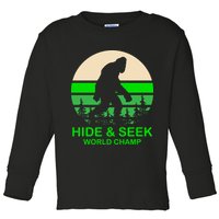 Sasquatch Hide And Seek World Champion Toddler Long Sleeve Shirt