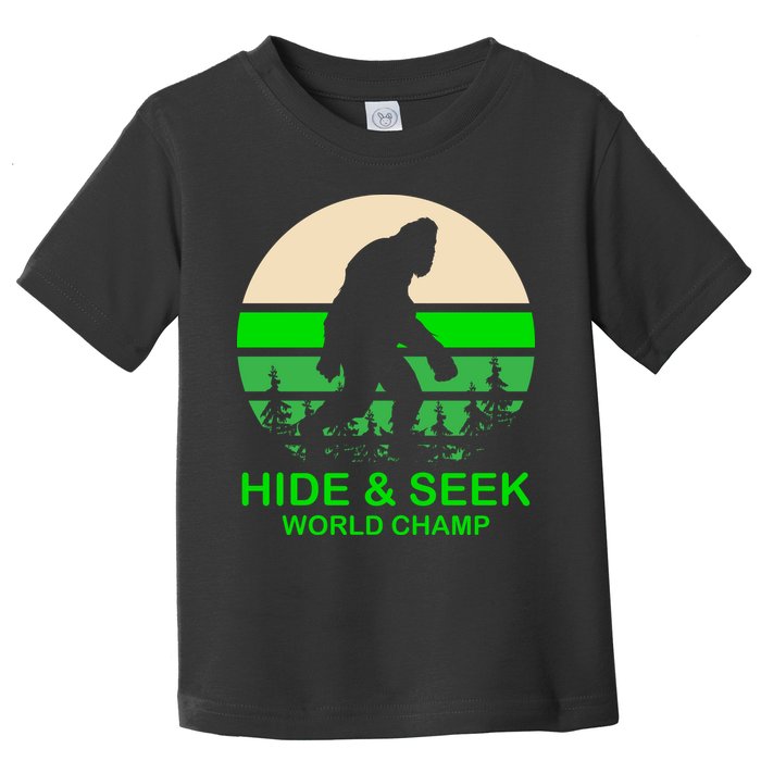 Sasquatch Hide And Seek World Champion Toddler T-Shirt