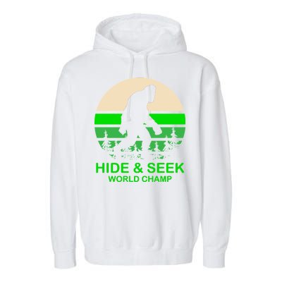 Sasquatch Hide And Seek World Champion Garment-Dyed Fleece Hoodie