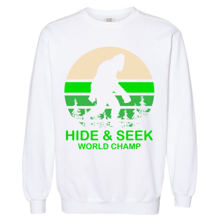 Sasquatch Hide And Seek World Champion Garment-Dyed Sweatshirt