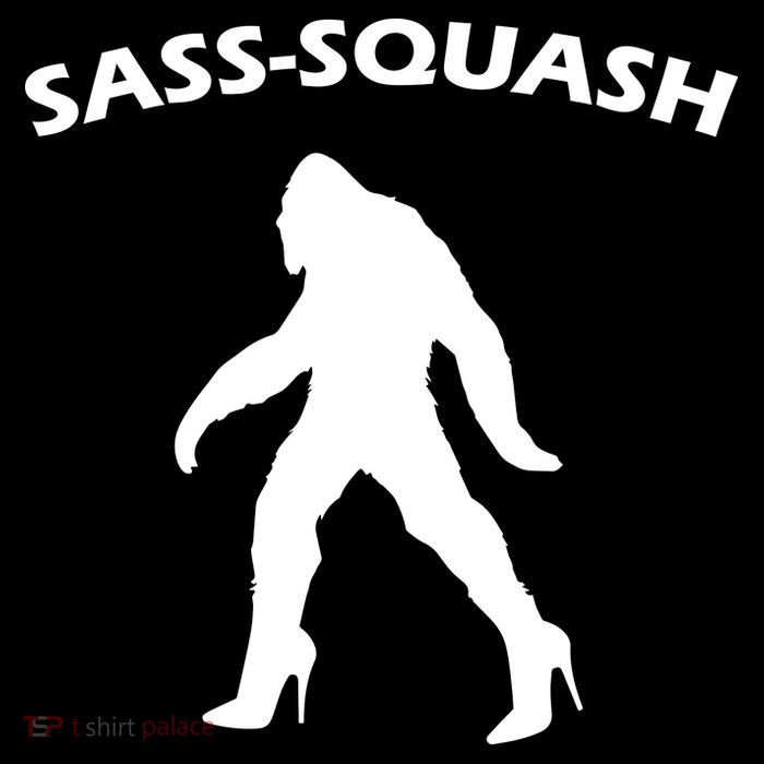 Sass-Squash Sassy Sasquatch Bigfoot T-Shirt