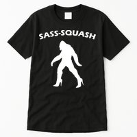 Sass-Squash Sassy Sasquatch Bigfoot Tall T-Shirt