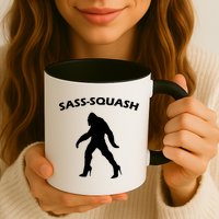Sass-Squash Sassy Sasquatch Bigfoot Mug
