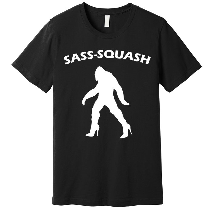 Sass-Squash Sassy Sasquatch Bigfoot Premium T-Shirt