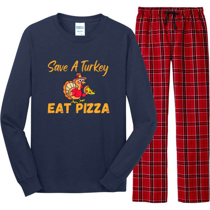 Save A Turkey Eat Pizza Funny Happy Thanksgiving Food Lover Long Sleeve Pajama Set