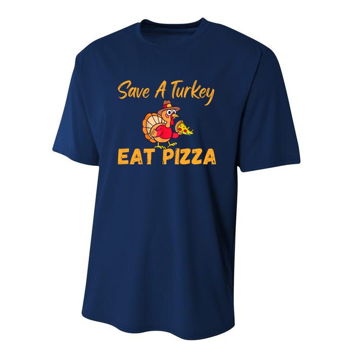 Save A Turkey Eat Pizza Funny Happy Thanksgiving Food Lover Performance Sprint T-Shirt