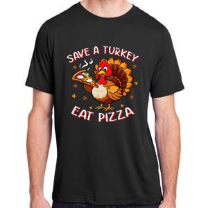 Save A Turkey Eat Pizza Funny Turkey Foodie Thanksgiving Adult ChromaSoft Performance T-Shirt