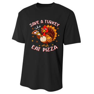 Save A Turkey Eat Pizza Funny Turkey Foodie Thanksgiving Performance Sprint T-Shirt