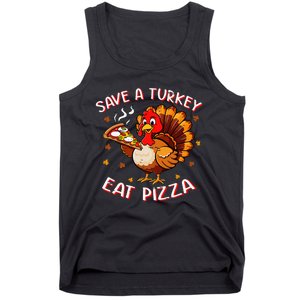 Save A Turkey Eat Pizza Funny Turkey Foodie Thanksgiving Tank Top