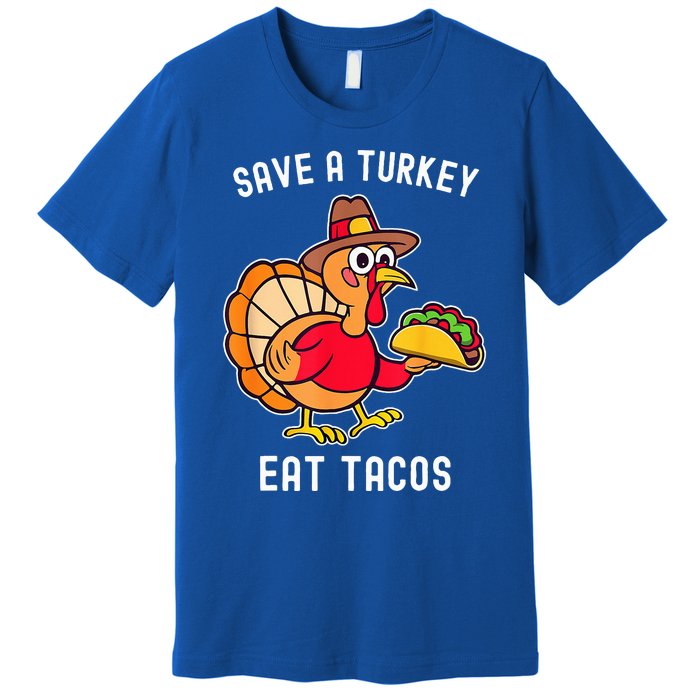 Save a Turkey Eat Tacos Mexican Funny Thanksgiving Premium T-Shirt