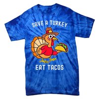 Save a Turkey Eat Tacos Mexican Funny Thanksgiving Tie-Dye T-Shirt