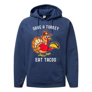 Save a Turkey Eat Tacos Mexican Funny Thanksgiving Performance Fleece Hoodie