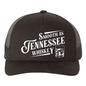 Smooth As Tennessee Whiskey Yupoong Adult 5-Panel Trucker Hat