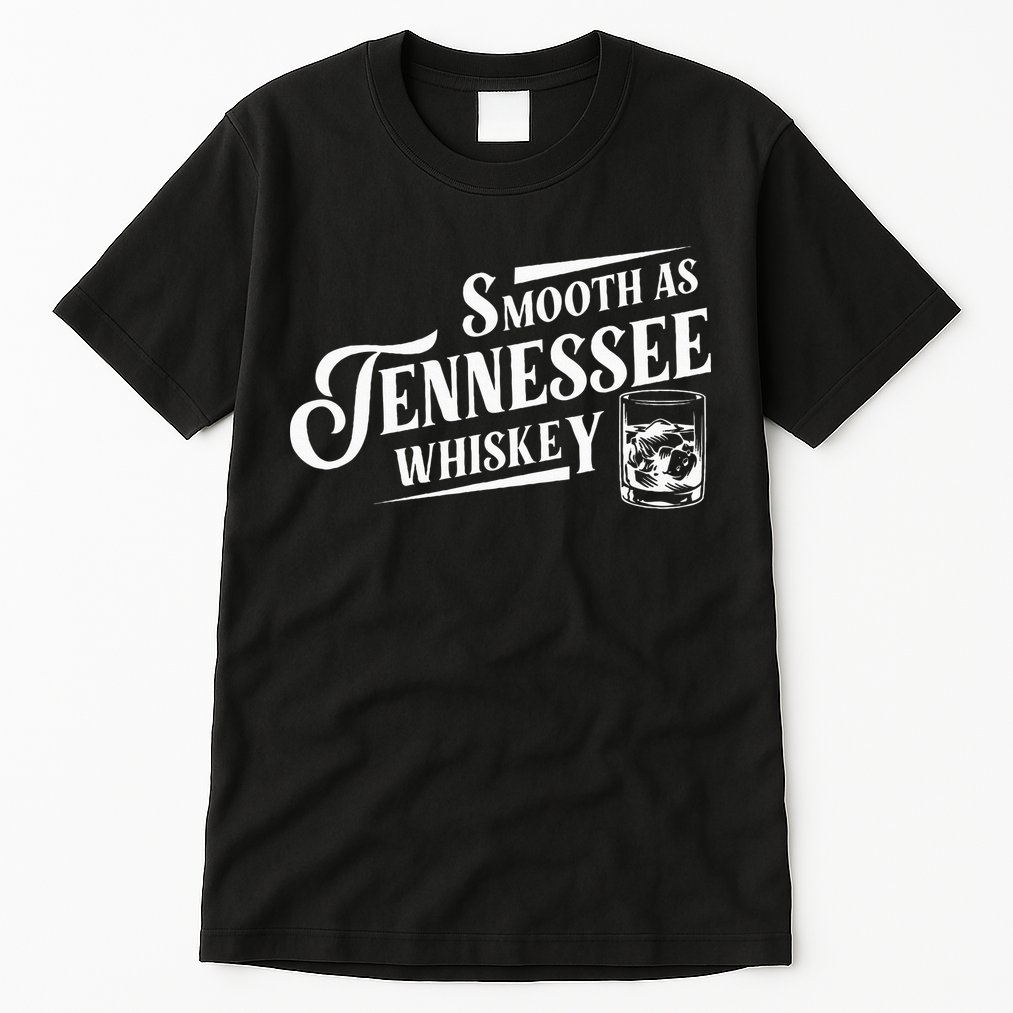 Smooth As Tennessee Whiskey Tall T-Shirt