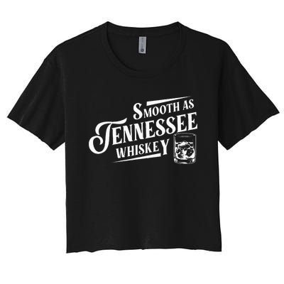 Smooth As Tennessee Whiskey Women's Crop Top Tee