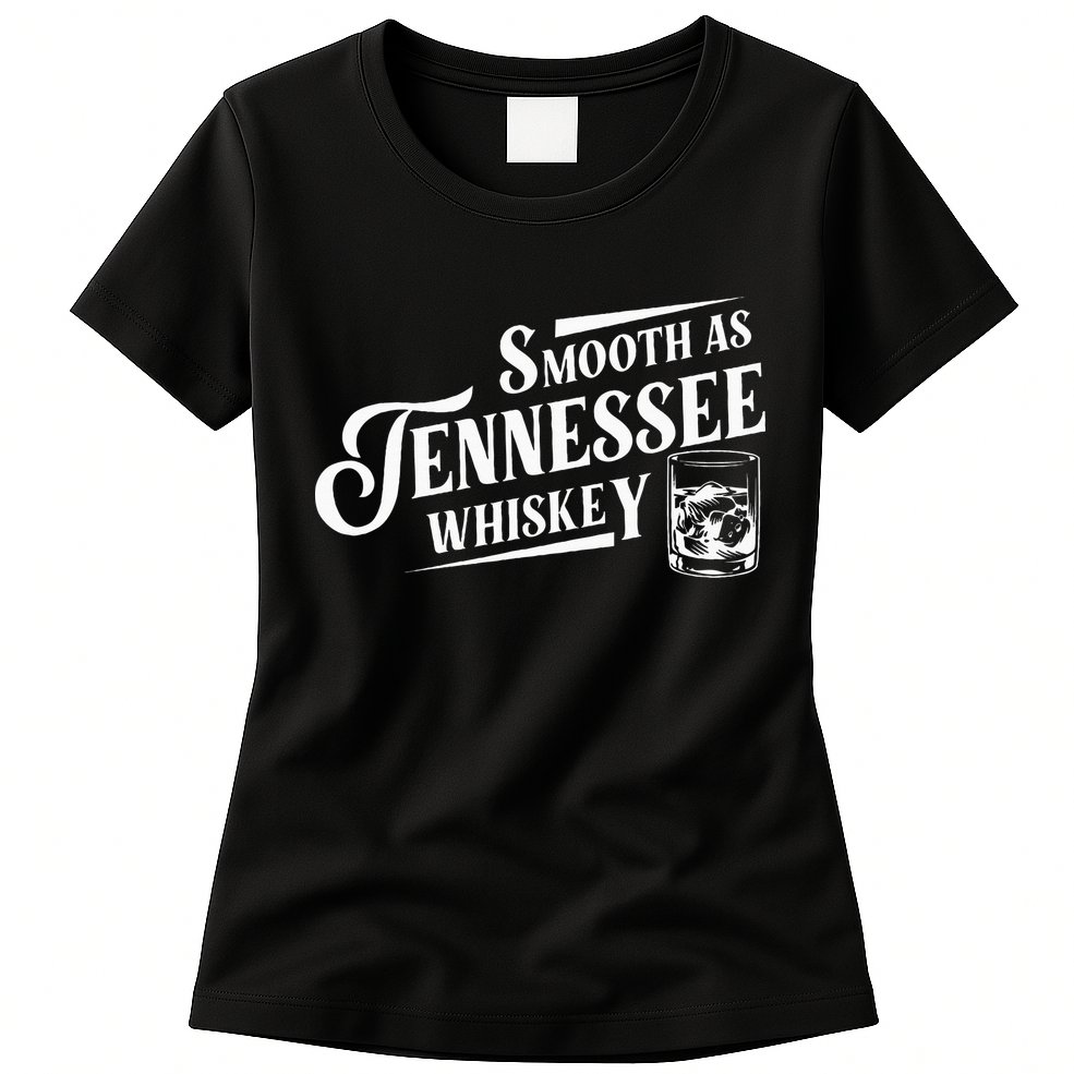 Smooth As Tennessee Whiskey Womens T-Shirt