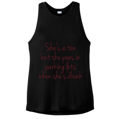 Shes A Ten But She Pees In Parking Lots When Shes Drunk Ladies PosiCharge Tri-Blend Wicking Tank