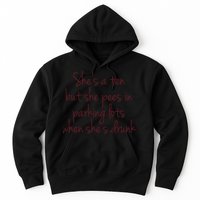 Shes A Ten But She Pees In Parking Lots When Shes Drunk Hoodie