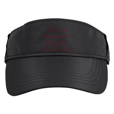 Shes A Ten But She Pees In Parking Lots When Shes Drunk Adult Drive Performance Visor