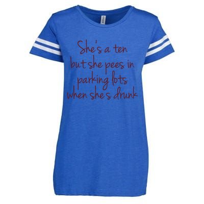 Shes A Ten But She Pees In Parking Lots When Shes Drunk Enza Ladies Jersey Football T-Shirt