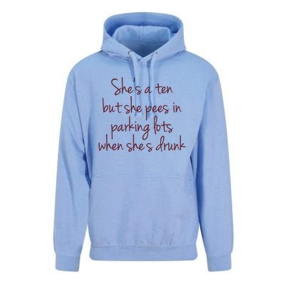 Shes A Ten But She Pees In Parking Lots When Shes Drunk Unisex Surf Hoodie