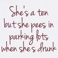 Shes A Ten But She Pees In Parking Lots When Shes Drunk Garment-Dyed Sweatshirt