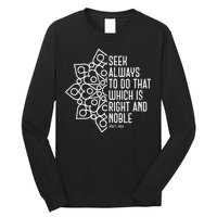 Seek Always To Do That Which Is Right And Noble Baha’I Quote Long Sleeve Shirt