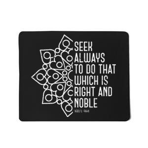 Seek Always To Do That Which Is Right And Noble Baha’I Quote Mousepad