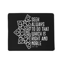 Seek Always To Do That Which Is Right And Noble Baha’I Quote Mousepad