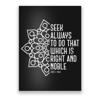 Seek Always To Do That Which Is Right And Noble Baha’I Quote Poster