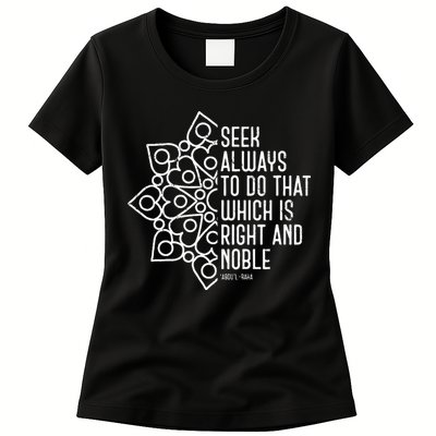 Seek Always To Do That Which Is Right And Noble Baha’I Quote Womens T-Shirt