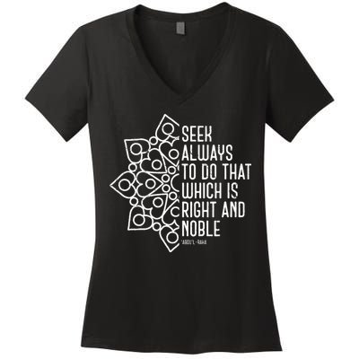 Seek Always To Do That Which Is Right And Noble Baha’I Quote Women's V-Neck T-Shirt