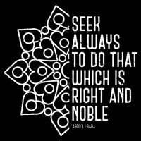 Seek Always To Do That Which Is Right And Noble Baha’I Quote Kids Sweatshirt